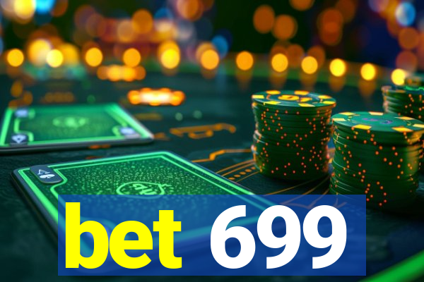 bet 699